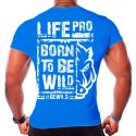 LIFE PRO CAMISETA BORN TO BE WILD